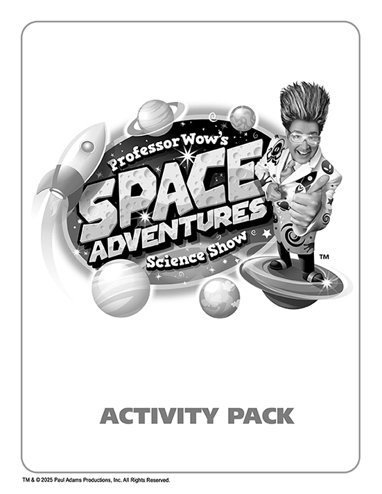 Professor Wow’s Space Adventures Science Show Activity Packet